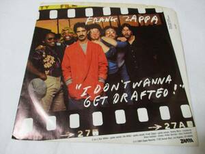 【7”】 FRANK ZAPPA / I DON'T WANNA GET DRAFTED MONO/STEREO US プロモ フランク・ザッパ アイ・ドント・ウォナ・ゲット・ドラフテッド