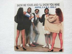 美品放出！Hustle, Z & M.C. Cool P/Show Me Yours & I'll Show You Mine/Swamp Dogg プロデュース/1989