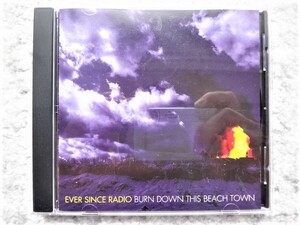 B【 EVER SINCE RADIO / BURN DOWN THIS BEATH TOWN 】CDは４枚まで送料１９８円