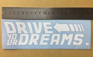 ”Drive your Dreams”　トヨタ　キャッチフレーズ　バックトゥーザフューチャー風　切り抜きステッカー　白