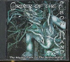 JA469●Order Of The Ebon Hand(O.O.T.E.H)「The Mystic Path To The Netherworld」輸入盤CD /ブラックメタル