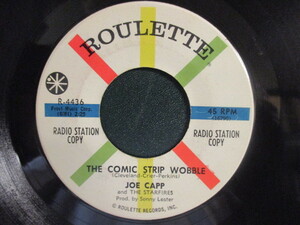 Joe Capp & The Starfires ： The Comic Strip Wobble 7'' / 45s (( 60's R&B パーティーチューン! )) c/w It's Wobblin' Time