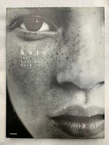 1000円スタート 本物 Kate The Kate Moss Book ケイト モス 写真集 サイン入り ( supreme シュプリーム