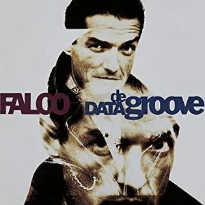 名盤 FALCO Data De Groove　プロデューサーのRobert Pongerとのコラボレーション 彼の最も複雑で知的なアルバム