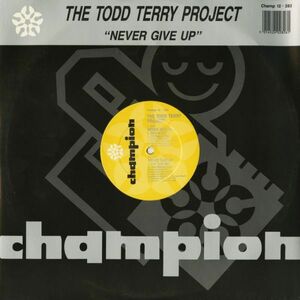 試聴 The Todd Terry Project - Never Give Up [12inch] Champion UK 1991 House