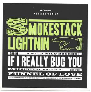 超貴重盤 / SMOKESTACK LIGHTNIN - IF I REALLY BUG YOU / FUNNEL OF LOVE (45'PS) / CULT GERMAN WILD ROCKERS / ロカビリー