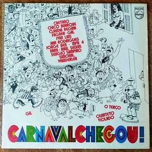 O Carnaval Chegou!/サンバ~MPBコンピ/Caetano Veloso/Nara Leo/Jorge Ben/Gilberto Gil/Gal Costa　etc.