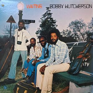 BOBBY HUTCHERSON/WAITING/US ORG/PRIME THOUGHT/ROSES POSES/DON'T BE AFRAID/SEARCHIN' THE TRANE/HANGIN' OUT/BLUE NOTE/FREESOUL/MURO