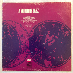 ■BLUE NOTE US盤 Various / A WORLD OF JAZZ 2枚組 12”LP オリジナル B2S-5256 Donald Byrd / Lee Morgan / Lou Donaldson