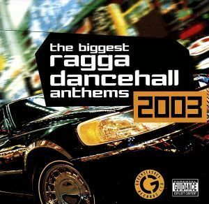 【輸入盤】ｔｈｅ　ｂｉｇｇｅｓｔ　ｒａｇｇａ　ｄａｎｃｅｈａｌｌ　ａｎｔｈｅｍｓ　２００３／（オムニバス）