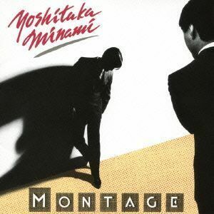 ＭＯＮＴＡＧＥ（Ｂｌｕ－ｓｐｅｃ　ＣＤ２）／南佳孝