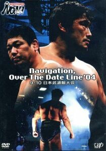 ＰＲＯ－ＷＲＥＳＴＬＩＮＧ　ＮＯＡＨ　Ｎａｖｉｇａｔｉｏｎ，Ｏｖｅｒ　Ｔｈｅ　Ｄａｔｅ　Ｌｉｎｅ／（格闘技）