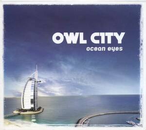 OWL CITY★Ocean Eyes [アウル シティー,Adam Young,LOS DREGTONES,SWIMMING WITH DOLPHINS,WINDSOR AIRLIFT]
