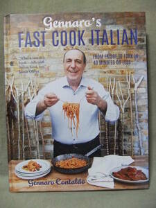 *Gennaro's Fast Cook Italian(jenna-ro. быстрый Cook итальянский ): From fridge to fork in 40 minutes or less