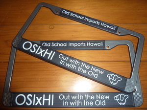 OldSchoolImportsHawaii OSIxHI ナンバーフレーム ライセンスフレーム 2枚 ハワイ 本物 正規品 USDM JDM 808allday in4mation udown hilife