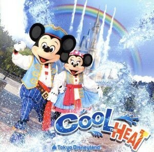 東京ディズニーランド　クール・ザ・ヒート！！２０１１／（ディズニー）