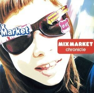 ｃｈｒｏｎｉｃｌｅ／ＭＩＸ　ＭＡＲＫＥＴ