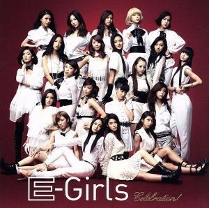 Ｃｅｌｅｂｒａｔｉｏｎ！（ＤＶＤ付）／Ｅ－ｇｉｒｌｓ