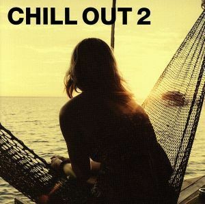 ＣＨＩＬＬＯＵＴ　２／（Ｖ．Ａ．）,アンディ・カトー,クリス・ココ,ニュー・ザイオン・トリオ,リトル・ウィングス,朝本浩文,金原千恵子,