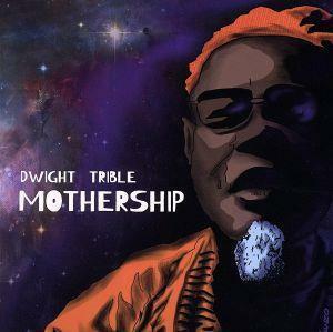 Dwight Trible/Mothership (2021/6/11発売) (輸入盤CD)