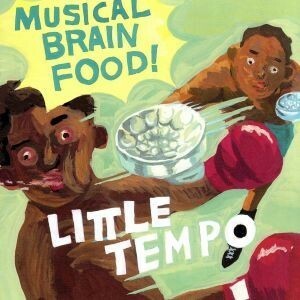 ＭＵＳＩＣＡＬ　ＢＲＡＩＮ　ＦＯＯＤ／ＬＩＴＴＬＥ　ＴＥＭＰＯ