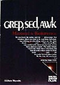 Grep,Sed,Awk Manual&Reference| прекрасный . Akira .( автор )