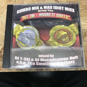 ● HIPHOP,R&B GUMBO MIX AND MAD IDIOT MIXX PRESENTS - HIT EM-WHERE IT HURTS アルバム,MIX,INDIE CD 中古品