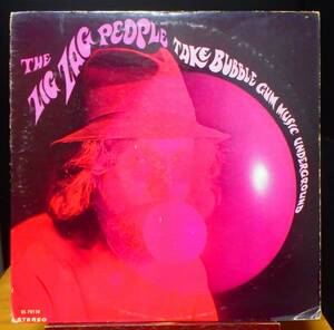 【SR404】THE ZIG ZAG PEOPLE「Take Bubble Gum Music Underground」, '69 US Original　★ポップ・サイケ／アシッド・サイケ