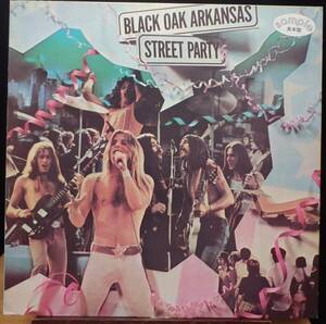【HR270】BLACK OAK ARKANSAS「Street Party (街路の饗宴)」, '74 JPN 白ラベル見本盤　★アメリカン・ハード／サザン・ロック