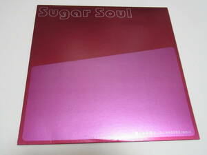 Sugar Soul / 悲しみの花に (DJ Hasebe Remix) 中古