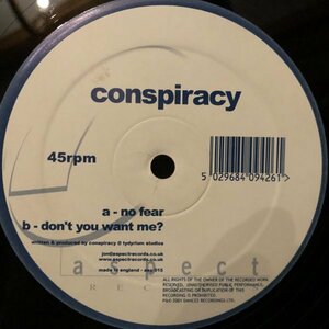 Conspiracy / No Fear ,Don't You Want Me?