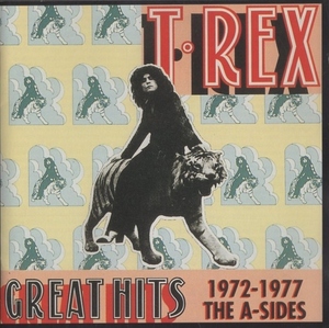 T.レックス T.REX / グレイト・Aサイド・ヒッツ GREAT HITS 1972-1977：THE A-SIDES / 1995.03.22 / ベストアルバム / TECX-20915