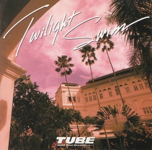 TUBE チューブ / TWILIGHT SWIM トワイライト・スイム / 1987.11.21 / 6thアルバム / 32DH-839