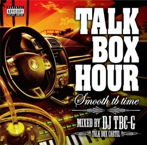 DJ TBC-G / TALK BOX HOUR -SMOOTH TB TIME-