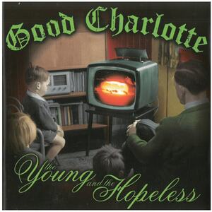 グッド・シャーロット(Good Charlotte) / The Young and the Hopeless CD