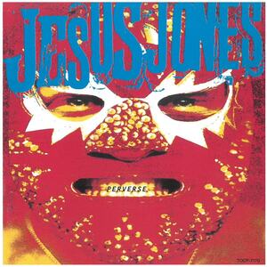 ジーザス・ジョーンズ(JESUS JONES) / PERVERSE(ディスクに傷あり) CD