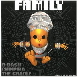 CHINPIRA, THE CRADLE, B-DASH / FAMILY VOL.1　 CD