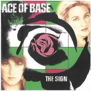 ACE OF BASE(エイス・オブ・ベイス) / THE SIGN (ディスクに傷あり) CD