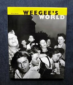 豪華 ウィージー 洋書写真集 Weegee's World 1930年代 ニューヨーク 犯罪現場/死体写真/パパラッチ・スクープ