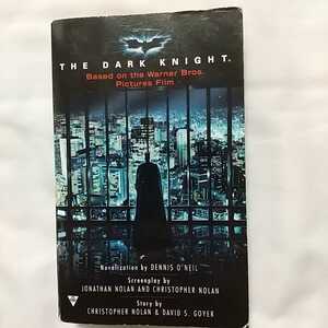 THE DARK KNIGHT DENNIS O'NEIL Based on the Warner Bros.Pictures Film バットマン ダークナイト 洋書