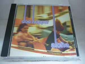 CDB0267　DOC HOPPER　/　ALOHA　/　輸入盤中古CD