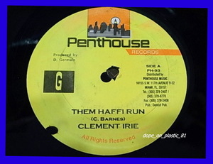 Clement Irie / Them Haffi Run/Penthouse Records/5点以上で送料無料、10点以上で10%割引!!!/12'