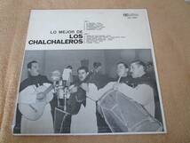 LP　アルゼンチン盤　フォルクローレ　ロス・チャルチャレーロスLos Chalchaleros「ロ・メホール・デLo Mejor de 」1964年_画像2