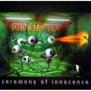 RADIOACTIVE - Ceremony of Innocence ◆ 2001 Tommy Denander プロジェクト Fergie Frederiksen, Toto, 元Alien など 多数 参加