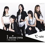 【中古】I miss you / THE FUTURE（A） / ℃-ute c9476【中古CDS】