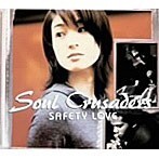 SAFETY LOVE/Soul Crusaders、 AZUKI七、 森下知美