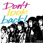 【中古】Don’t look back！(Type-B)(DVD付) / NMB48 c9039【中古CDS】