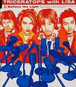 【中古】Believe The Light / TRICERATOPS with LISA c11519【未開封CDS】