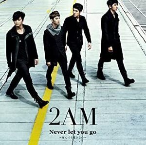 【中古】Never let you go～死んでも離さない～ / 2AM c6804【中古CDS】