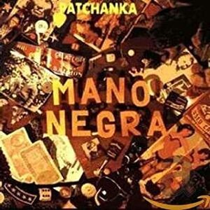 マノネグラ MANO NEGRA PATCHANKA